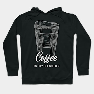 Coffee Is My passion . food Hoodie